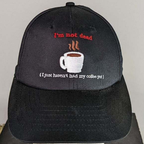 Coffee Lover Hat I'm Not Dead I Just Haven't Had My Coffee Yet Unisex - Picture 9 of 9